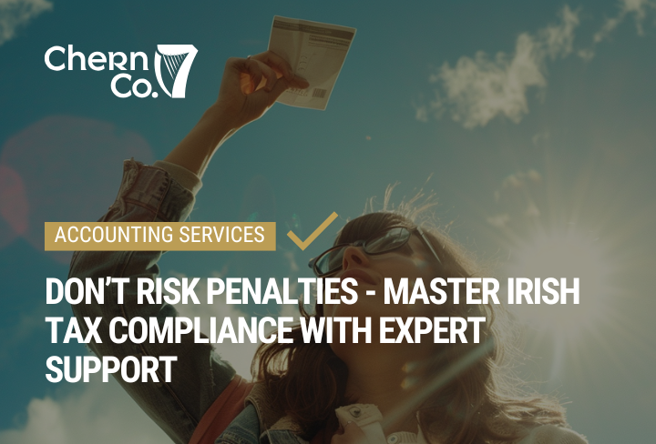 Don’t Risk Penalties — Master Irish Tax Compliance with Expert Support