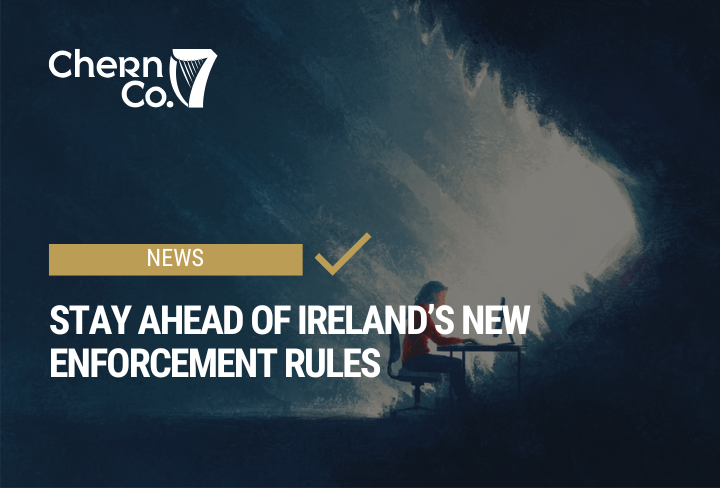 Stay Ahead of Ireland’s New Enforcement Rules